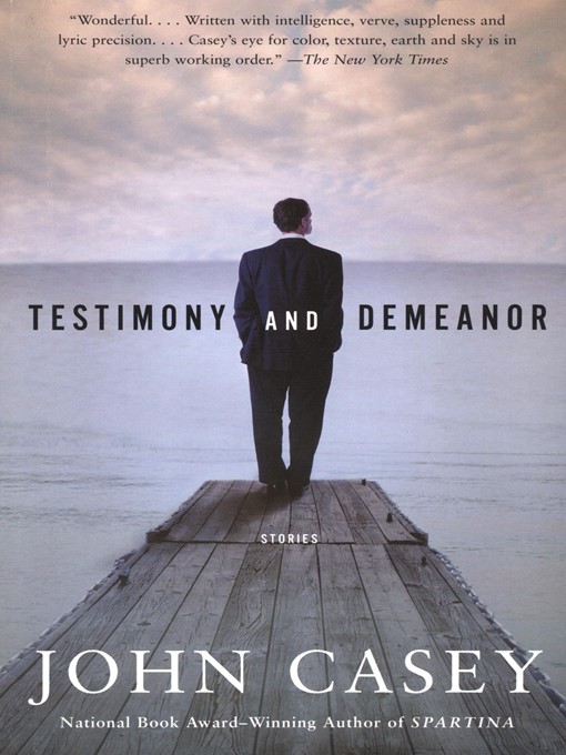 Title details for Testimony and Demeanor by John D. Casey - Available